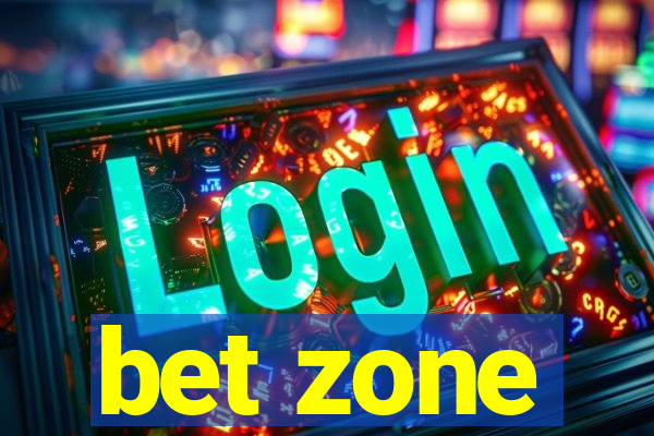 bet zone